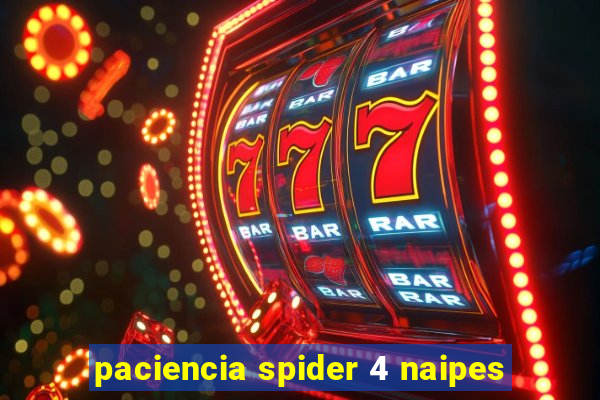 paciencia spider 4 naipes